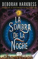 Libro La sombra de la noche (El descubrimiento de las brujas 2)