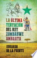 Libro La última tentación del rey Zumbabwe Ambaata