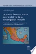 Libro La violencia como marco interpretativo de la investigación literaria