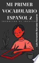 Libro Las 1,000 Palabras Para Niños en Español 2 Traducidas al Francés