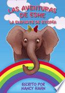 Libro Las Aventuras de Eshe la Elefante de Etiopía