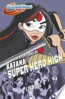 Libro Las aventuras de Katana en Super Hero High (DC Super Hero Girls 4)
