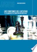 Libro Las funciones del ejecutivo y el desarrollo de competencias directivas