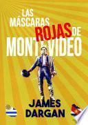 Libro LAS MASCARAS ROJAS DE MONTEVIDEO