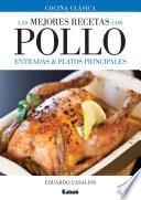 Libro Las mejores recetas con pollo, entradas y platos principales