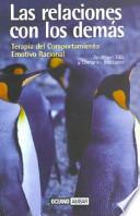 Libro Las Relaciones Con Los Demas : Terapia Del Comportamiento Emotivo Racional / Relationships With Others : Rational Emotive Therapy