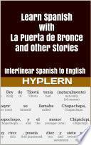 Libro Learn Spanish with La Puerte De Bronce and Other Stories