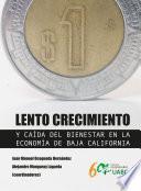 Libro Lento crecimiento y caída del bienestar en la economía de Baja California