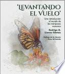 Libro Levantando el vuelo una introducción al mundo de las mariposas monarca