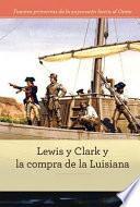 Libro Lewis y Clark y la compra de la Luisiana (Lewis and Clark and Exploring the Louisiana Purchase)
