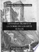 Libro Leyendas árabes VI: La torre de los siete suelos