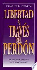 Libro Libertad a Traves del Perdón