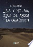Libro Lisis y Melba, Zeus de Argos y La Cava