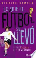 Libro Lo que el fútbol se llevó