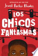 Libro Los Chicos Fantasmas (Ghost Boys Spanish Edition)