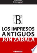 Libro Los impresos antiguos