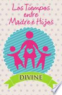 Libro Los Tiempos Entre Madre E Hijos