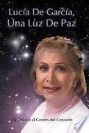Libro Lucia De Garcia Una Luz de Paz