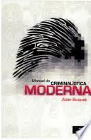 Libro Manual de criminalística moderna