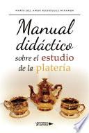 Libro Manual didáctico sobre el estudio de la platería
