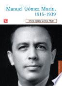 Libro Manuel Gómez Morin, 1915-1939