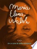 Libro María Elena Walsh en la casa de Doña Disparate