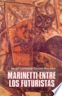 Libro Marinetti entre los futuristas
