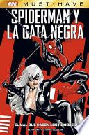 Libro Marvel Must-Have. Spiderman y la Gata Negra: El mal que hacen los hombres