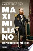 Libro Maximiliano, emperador de México