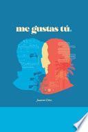 Libro Me Gustas Tú