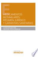 Libro Medicamentos biosimilares: régimen jurídico y garantías sanitarias
