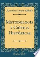 Libro Metodología y Crítica Históricas (Classic Reprint)