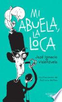 Libro Mi abuela la loca / My Crazy Grandma