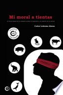 Libro Mi moral a tientas