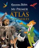 Libro Mi primer atlas de animales (Edición mexicana)