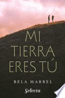 Libro Mi tierra eres tú (Segundas oportunidades 1)