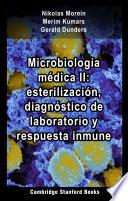 Libro Microbiología médica II: esterilización, diagnóstico de laboratorio y respuesta inmune