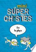 Libro Mini súperchistes en la playa
