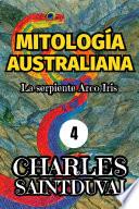Libro Mitología Australiana: La serpiente Arco Iris