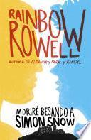 Libro Moriré besando a Simon Snow (Carry on)