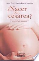Libro Nacer Por Cesarea?/ Born by C-Section?