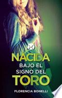 Libro Nacida Bajo El Signo del Toro (Born Under the Sign of Taurus)