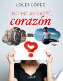 Libro No me avisaste, corazón