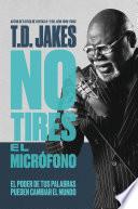 Libro No tires el micrófono