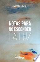 Libro Notas para no esconder la luz