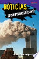 Libro Noticias que marcaron la historia (Unforgettable News Reports)