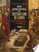 Libro Nueva historia universal de la destrucción de libros