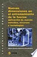 Libro Nuevas dimensiones en el entrenamiento de la fuerza: aplicación de nuevos métodos, recursos y tecnologías