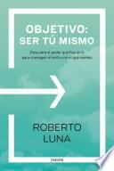 Libro Objetivo: ser tú mismo