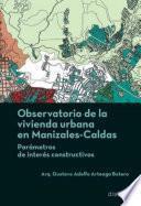 Libro Observatorio de la vivienda urbana en Manizales, Caldas